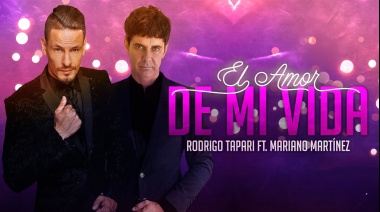 Rodrigo Tapari presenta “El Amor de mi Vida” para el día de los enamorados junto a Mariano Martínez